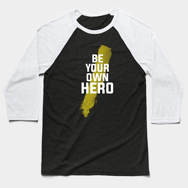 Be your own hero Baseball T-Shirt by igzine